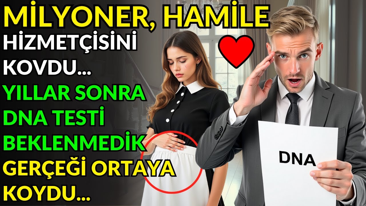 MİLYONER, HAMİLE HİZMETÇİSİNİ KOVDU... YILLAR SONRA DNA TESTİ BEKLENMEDİK GERÇEĞİ ORTAYA KOYDU