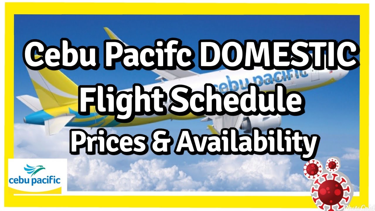 Cebu Pacific Domestic Flight Schedules with Prices & Availability (Philippines Travel Update)