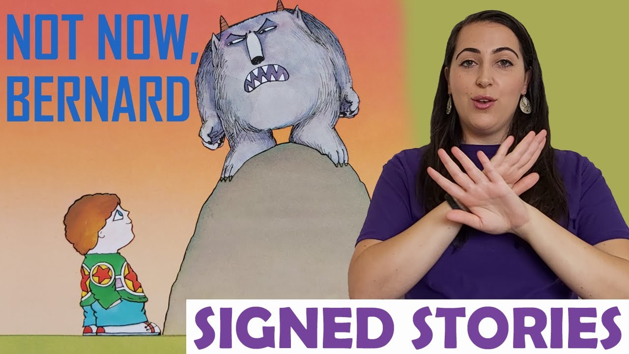 Not Now Bernard by David McKee - Signed Stories - British Sign Language - BSL | SSE | Read Aloud