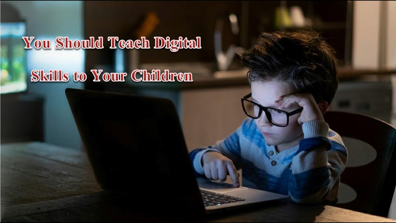 DIGITAL TECHNOLOGY | Teach These 8 Digital Skills to Your Children | Digital Skills | Smart kids