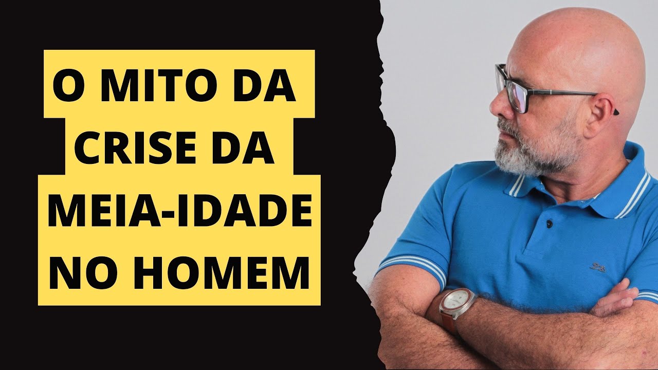 OS HOMENS SOFREM COM CRISE DA MEIA-IDADE?