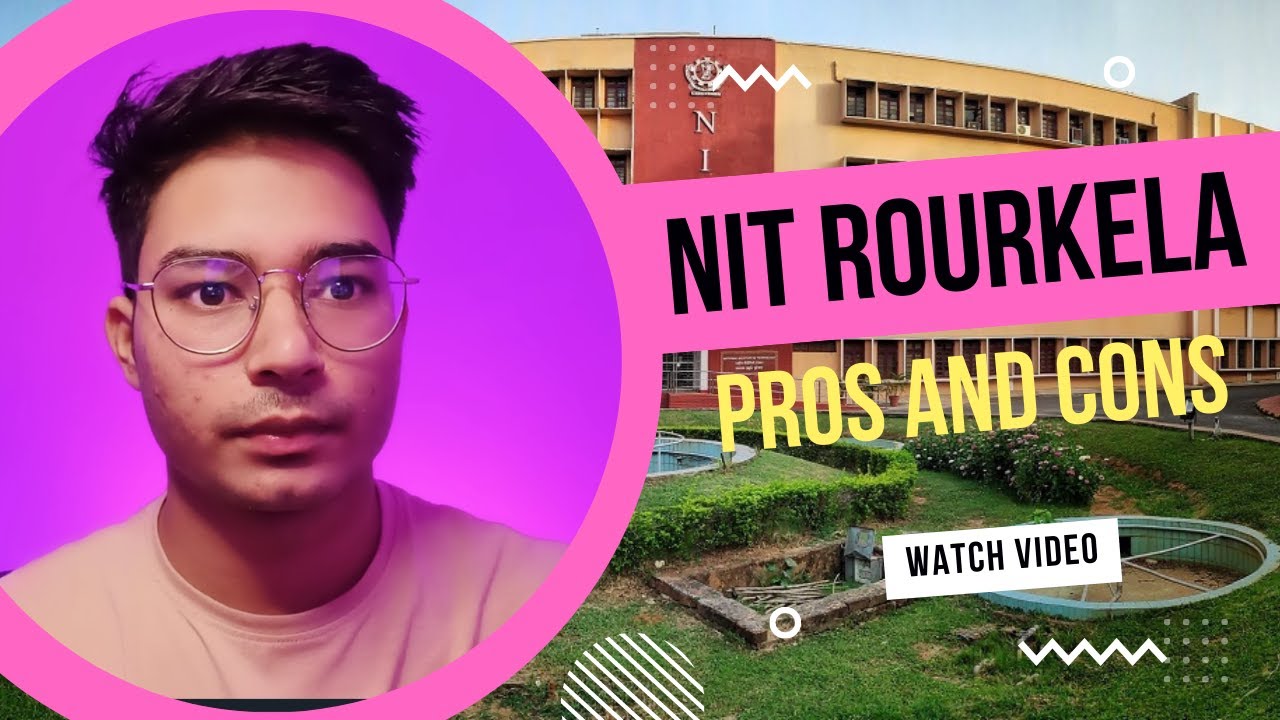 NIT Rourkela Pros and Cons!!! (2022)
