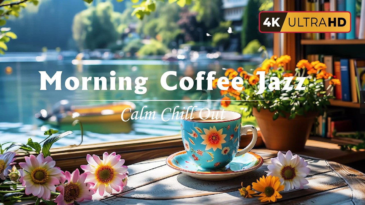Fresh Morning Coffee Jazz - Relaxing & Calm Chill Out Jazz Music - Relax,Study,Work