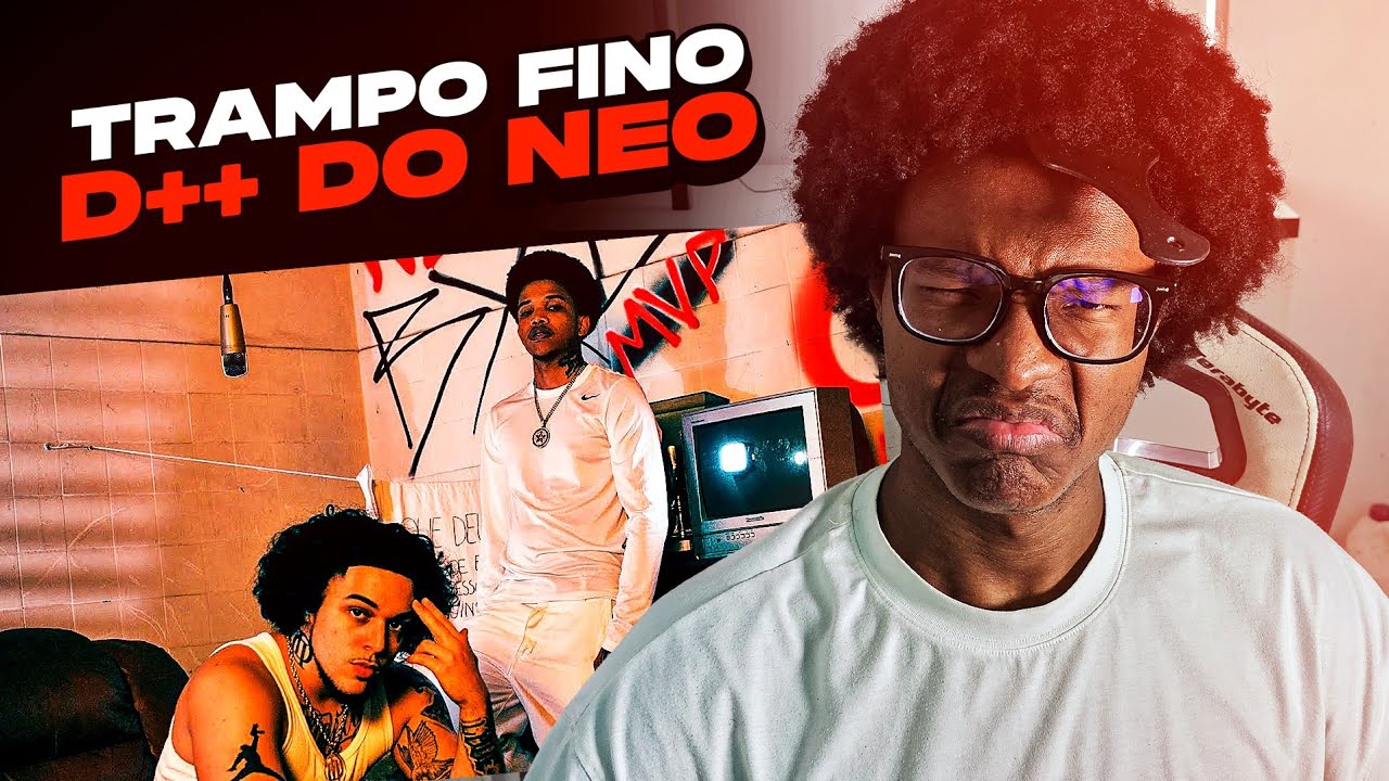 React: Neo BXD ft NGC Daddy - Inimigos | Neo BXD ft L7NNON - Protocolo é Aço | NEO - BVSM