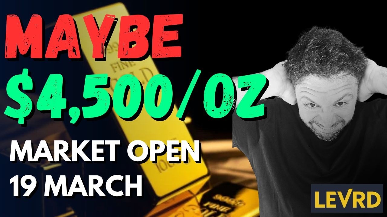 I've cursed the Gold price -  Market Open 19 March