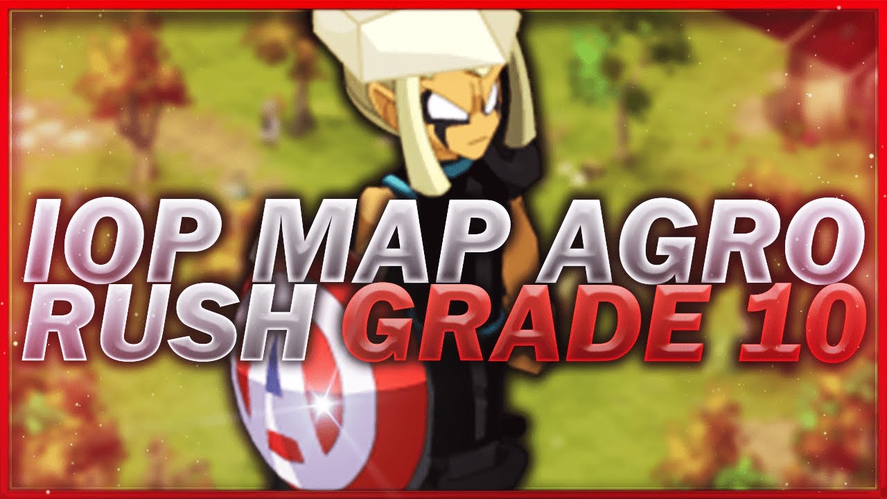 RUSH GRADE 10 - LE RETOUR DU PVP AGRO SUR DOFUS ! (MAP AGRO)