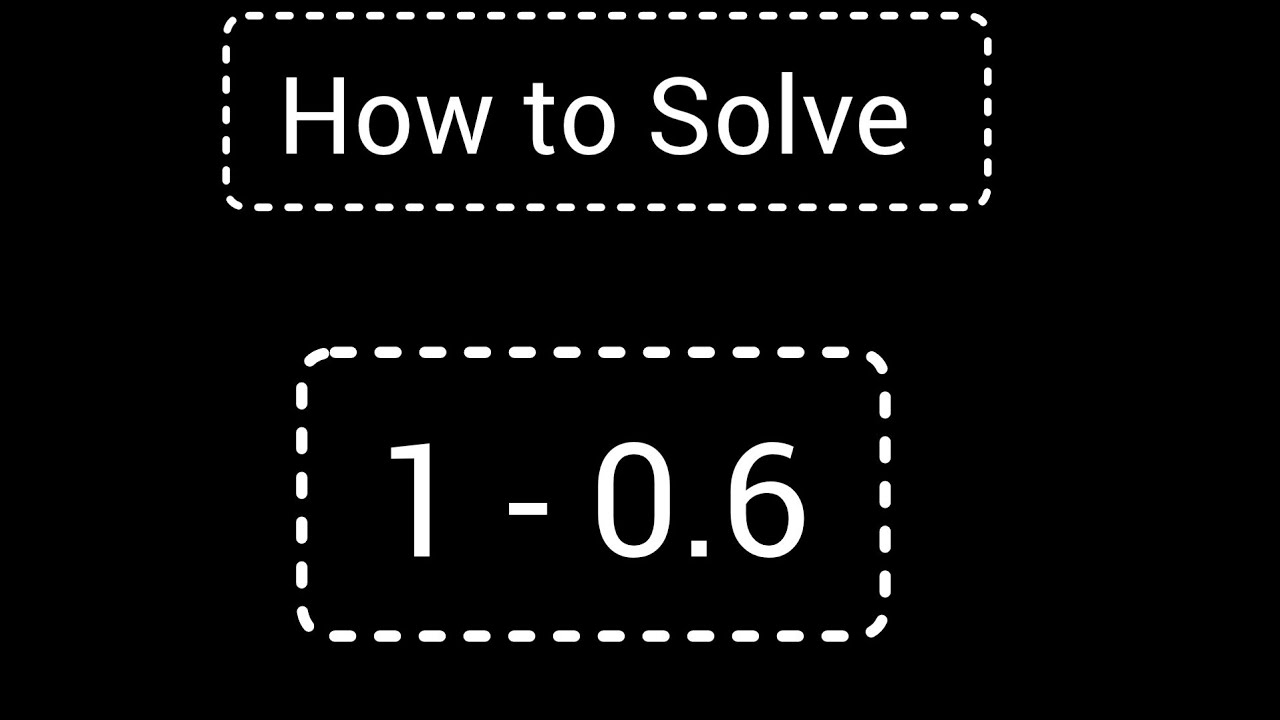 How to Subtract 1-0.6 ||How to Solve 1 minus 0.6 ||How to Subtract a Decimal from a Whole Number