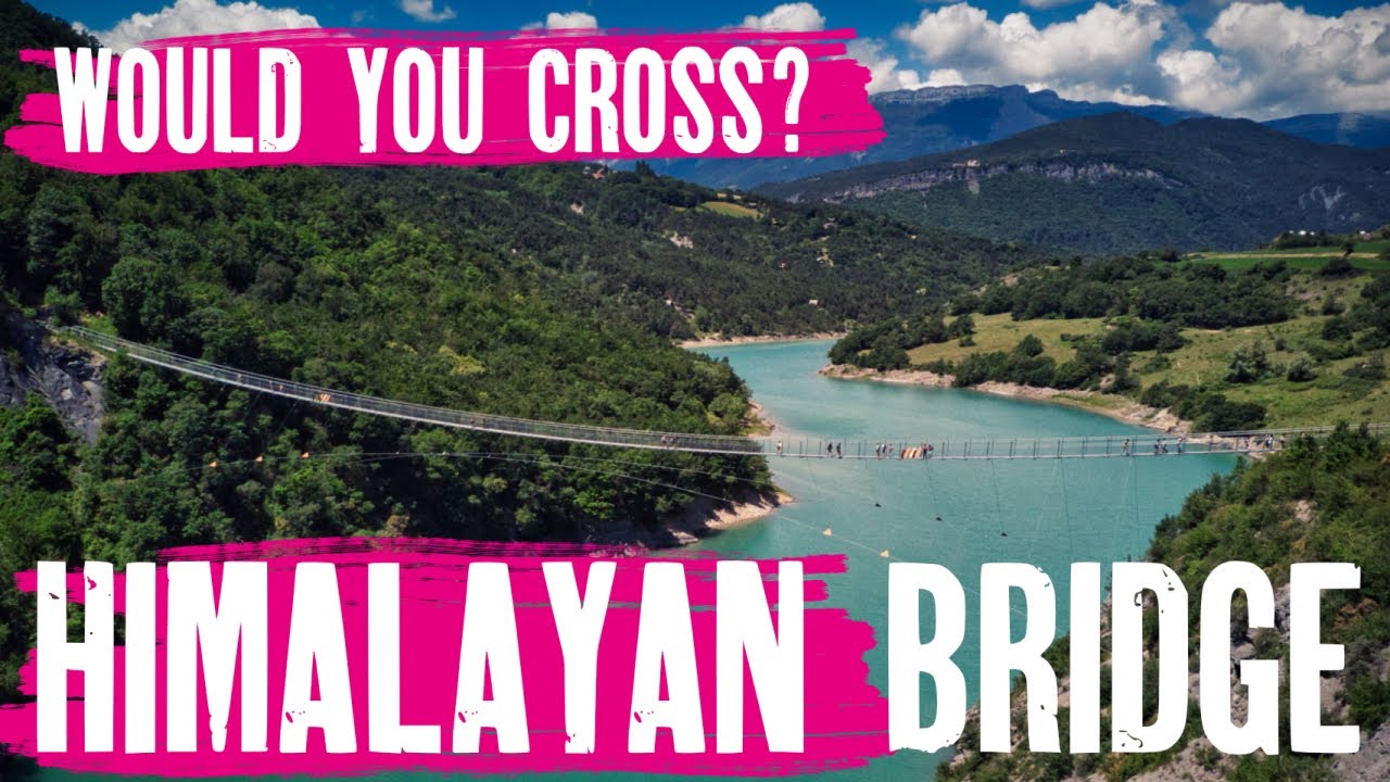 Passerelle Du Drac | Himalayan Bridge | Auvergne Rhone Alpes | French Alps