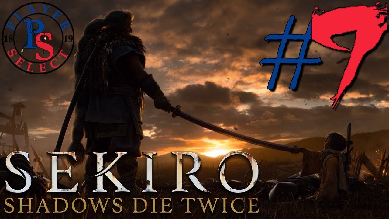 Getting Better | Sekiro: Shadows Die Twice | Player Select | E9