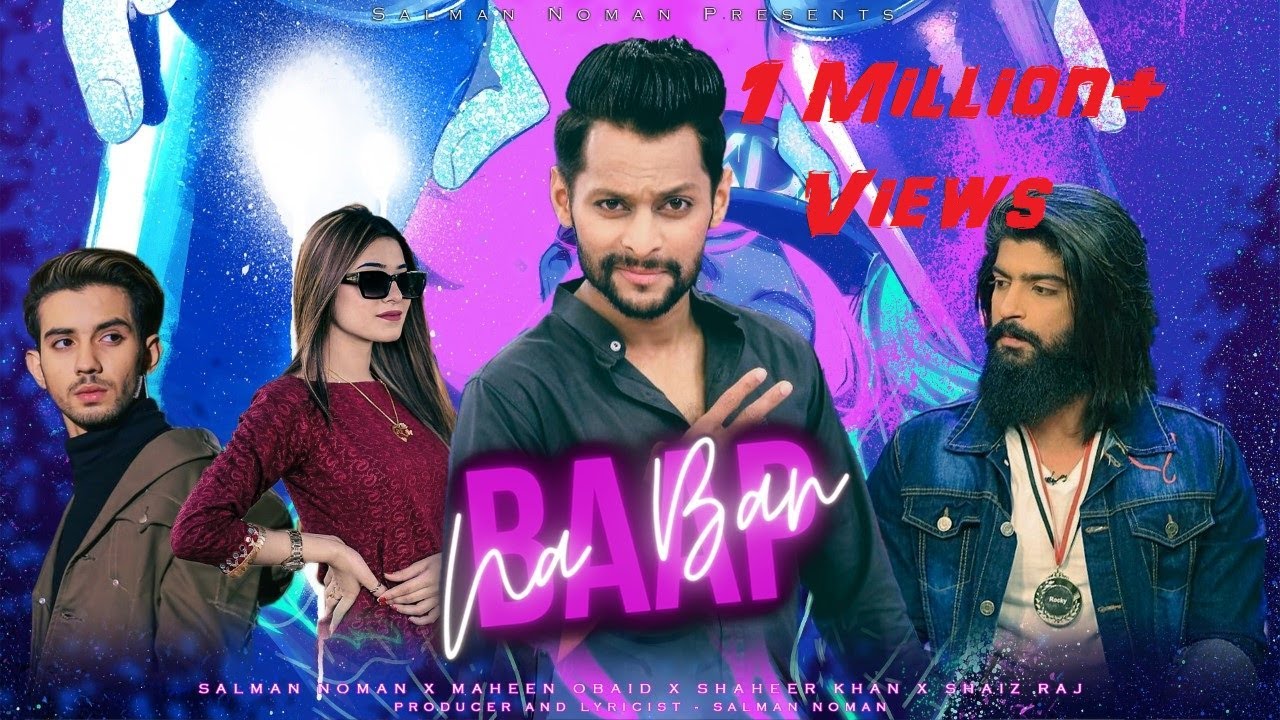 Baap Na Ban | Salman Noman | Shaheer Khan | Maheen Obaid | Shaiz Raj | Atufa | New Song 2021