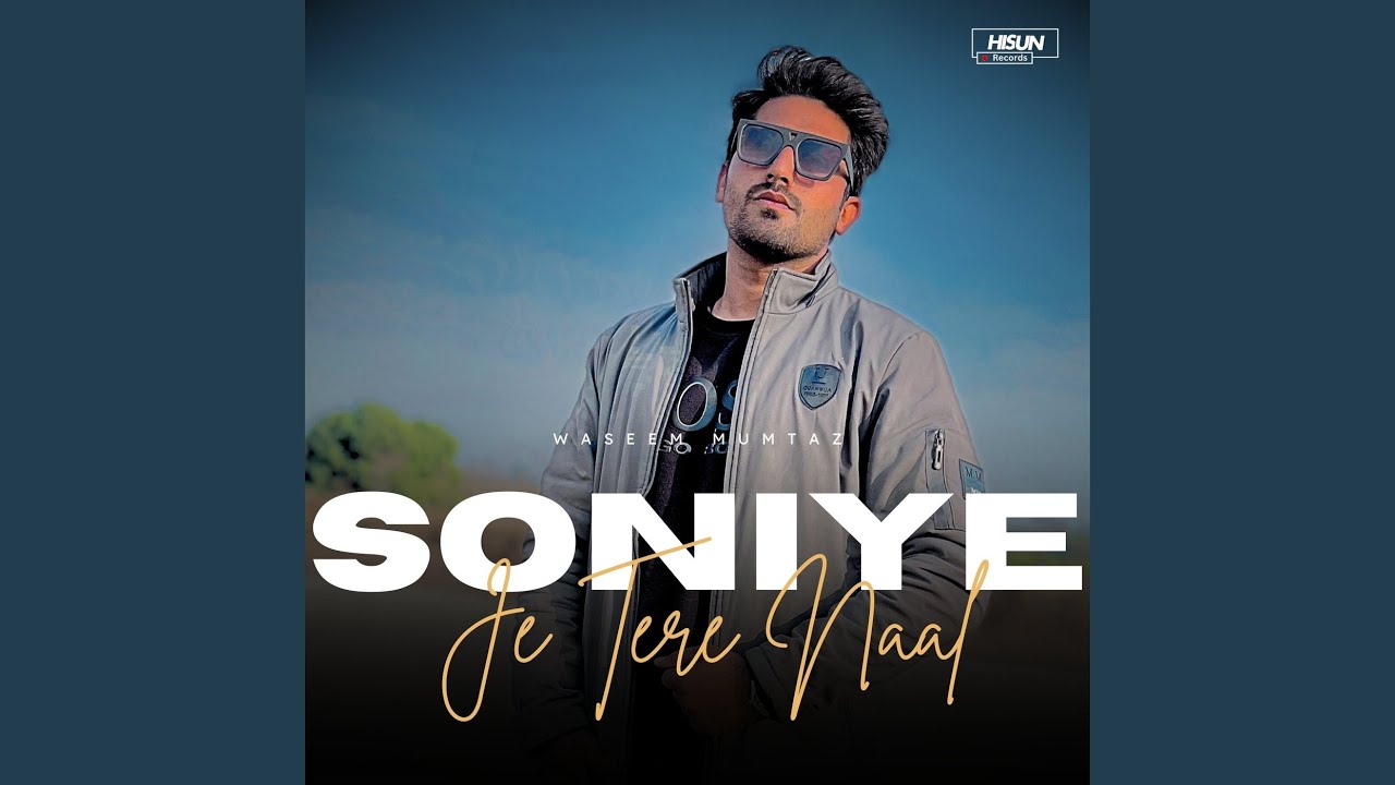 Soniye Je Tere Naal