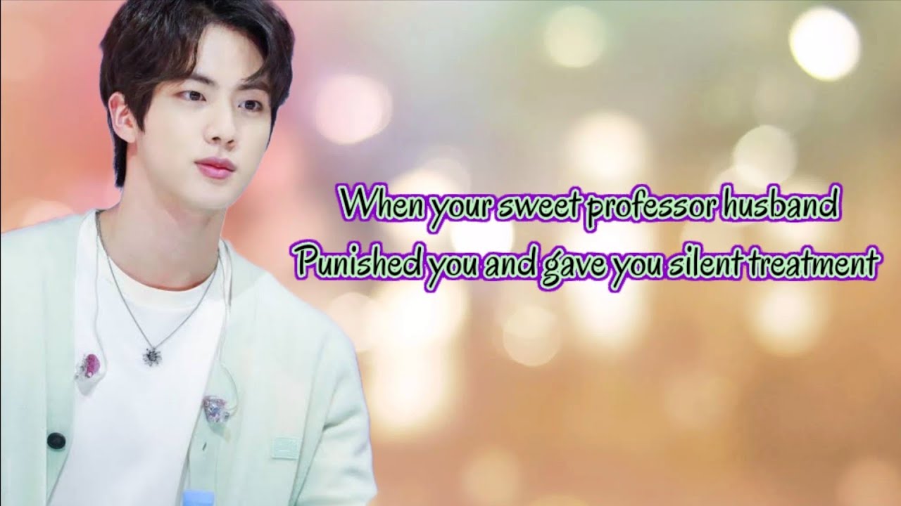 When your sweet professor husband punished you // #btsjinff#jinff#professorjin#kimseokjin#💜💜💜💜💜💜💜