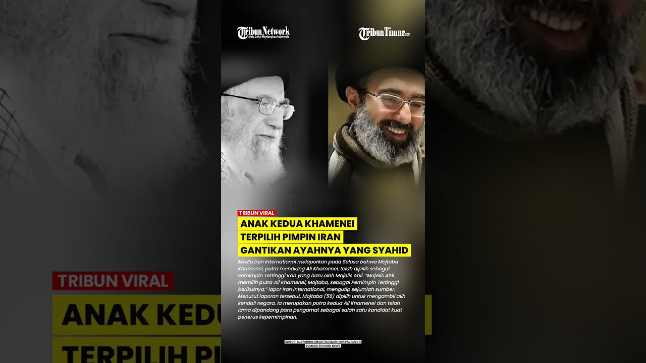 SOSOK PENGGANTI PIMPINAN IRAN, ANAK KEDUA KHAMENEI GANTIKAN AYAHNYA YANG SYAHID