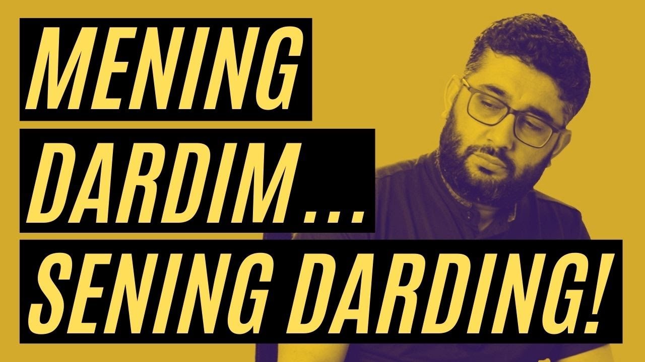 Mening dardim... Sening darding! | @Abdukarim Mirzayev