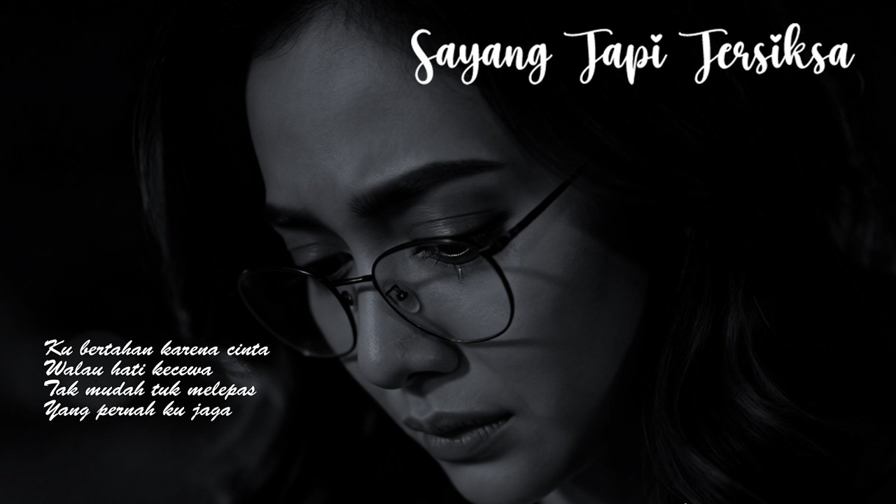 Sayang Tapi Tersiksa (Official Lyric Video) - Lagu Tentang Cinta yang Menyiksa Hati