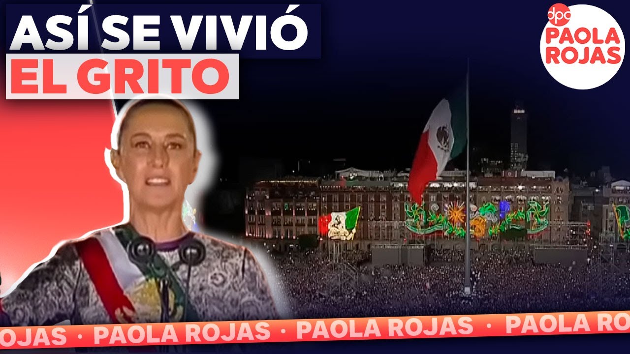 Un Grito histórico en el Zócalo de la CDMX | DPC con Paola Rojas