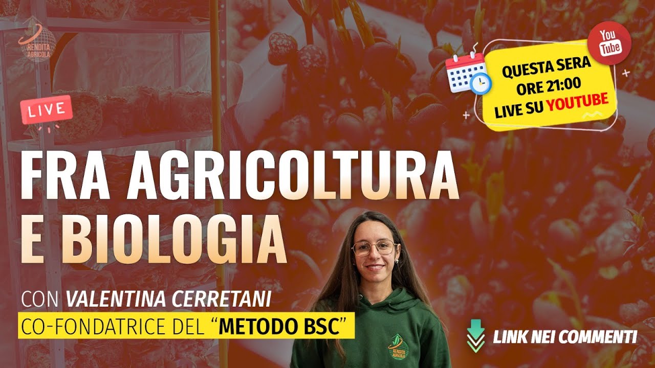 Agricoltura e Biologia con Valentina Cerretani co-fondatrice del Metodo BSC