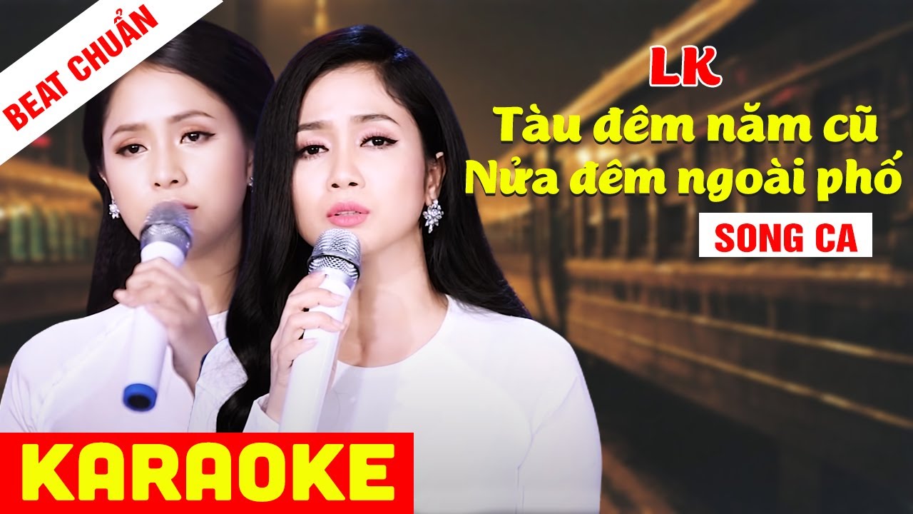 KARAOKE LK Tàu Đêm Năm Cũ & Nửa Đêm Ngoài Phố - Phương Anh ft Phương Ý | Võ Hoàng Karaoke