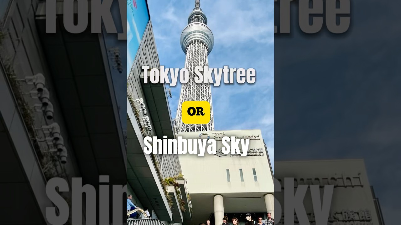 Tokyo Skytree vs Shinbuya Sky #japan #japantravel #tokyo #tokyotravel #japanvlog