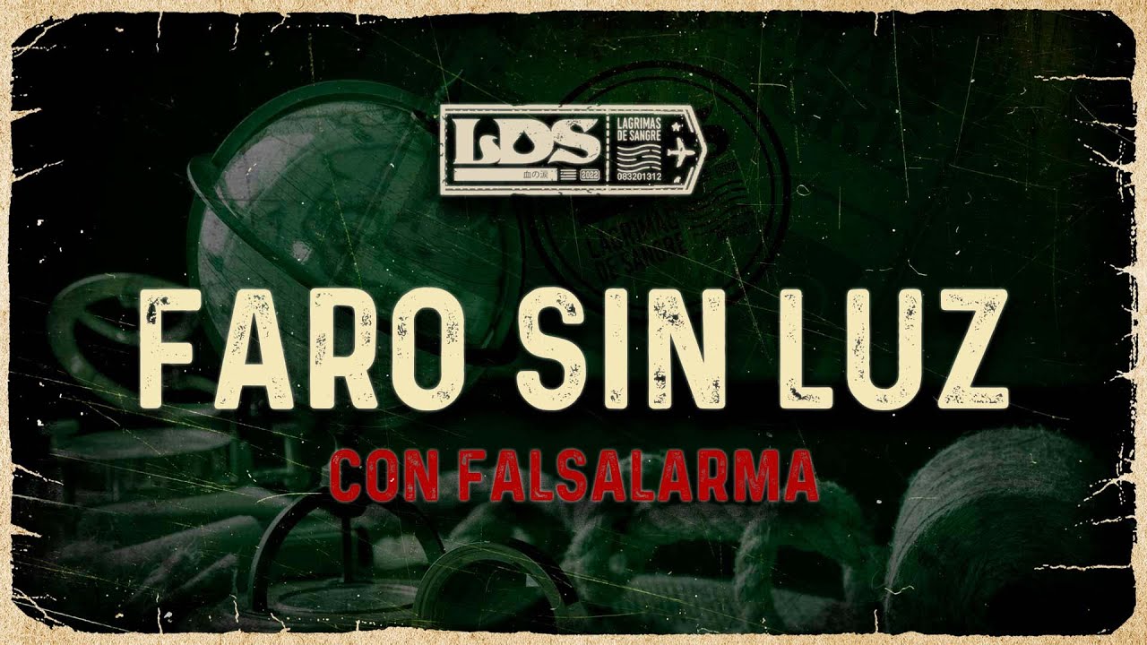 Lágrimas de Sangre - Faro sin luz con Falsalarma (Armónico Desorden)