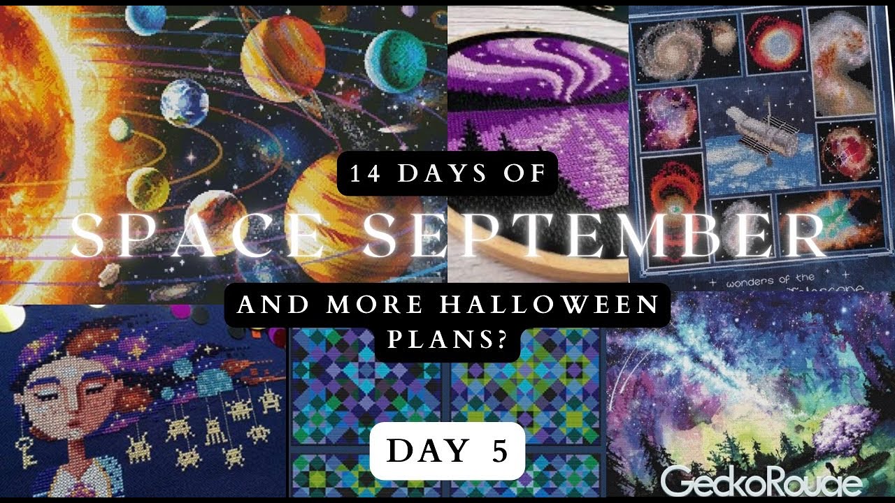 Day 5 of 14: Space September Stitching and More Halloween Projects?