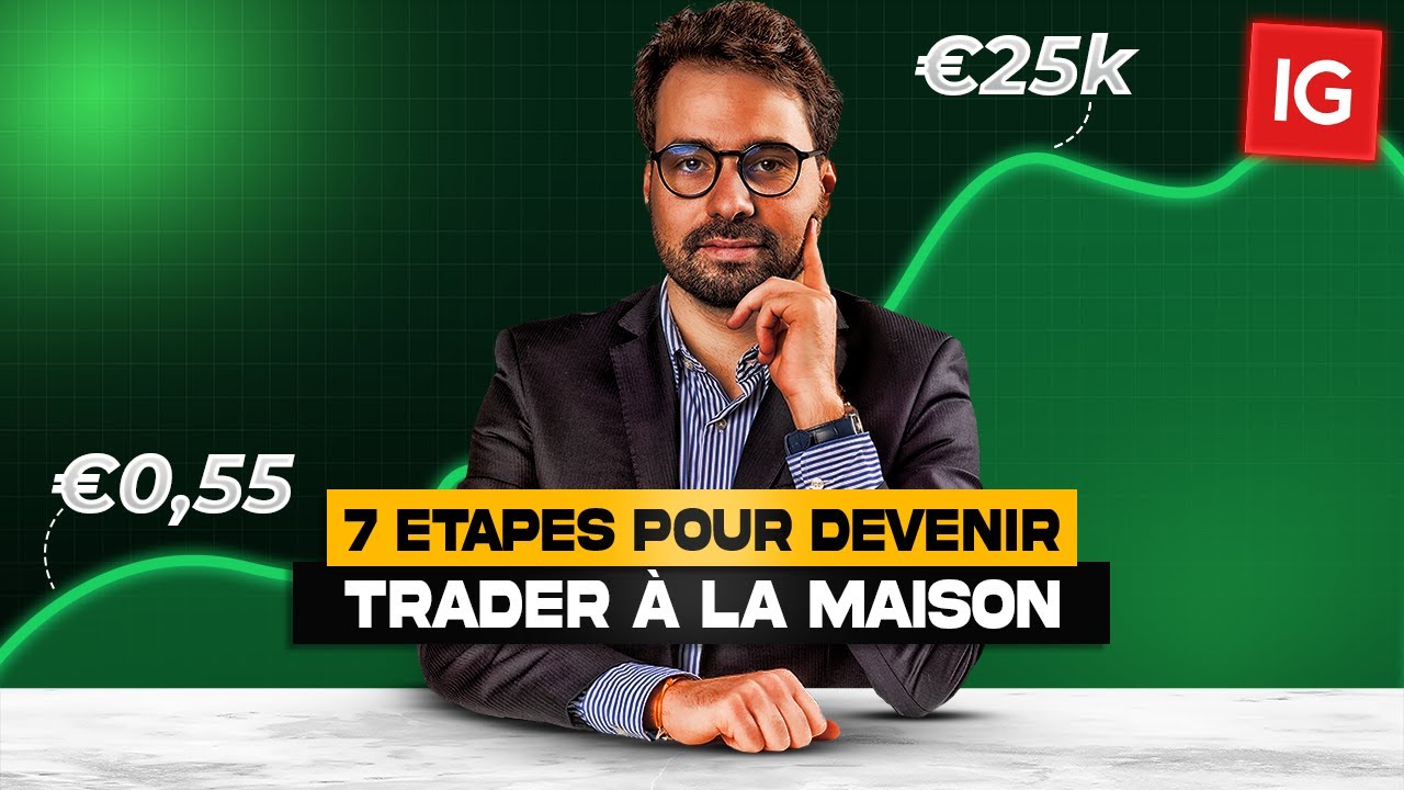 7 &Eacute;tapes pour Devenir Trader &agrave; la Maison [On Vous Ment !] 🚨
