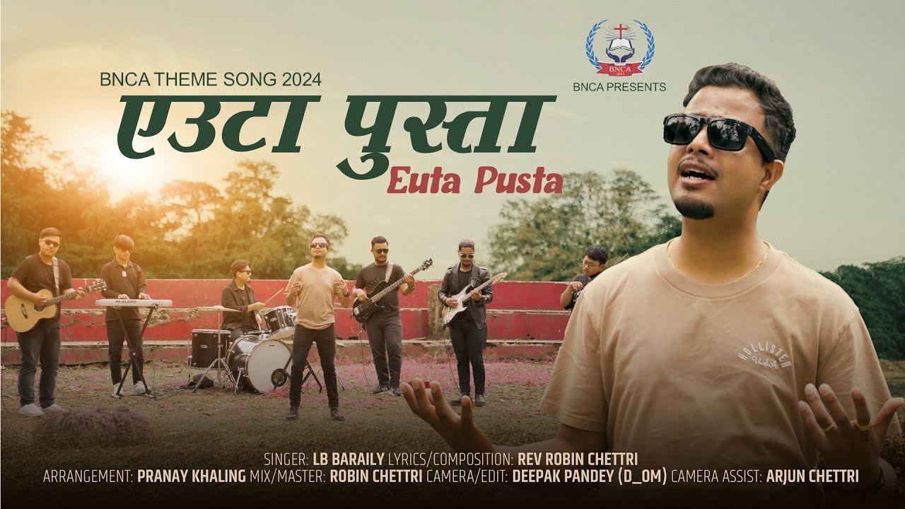 EUTA  PUSTA  || LB Baraily || BNCA 2024 Theme Song