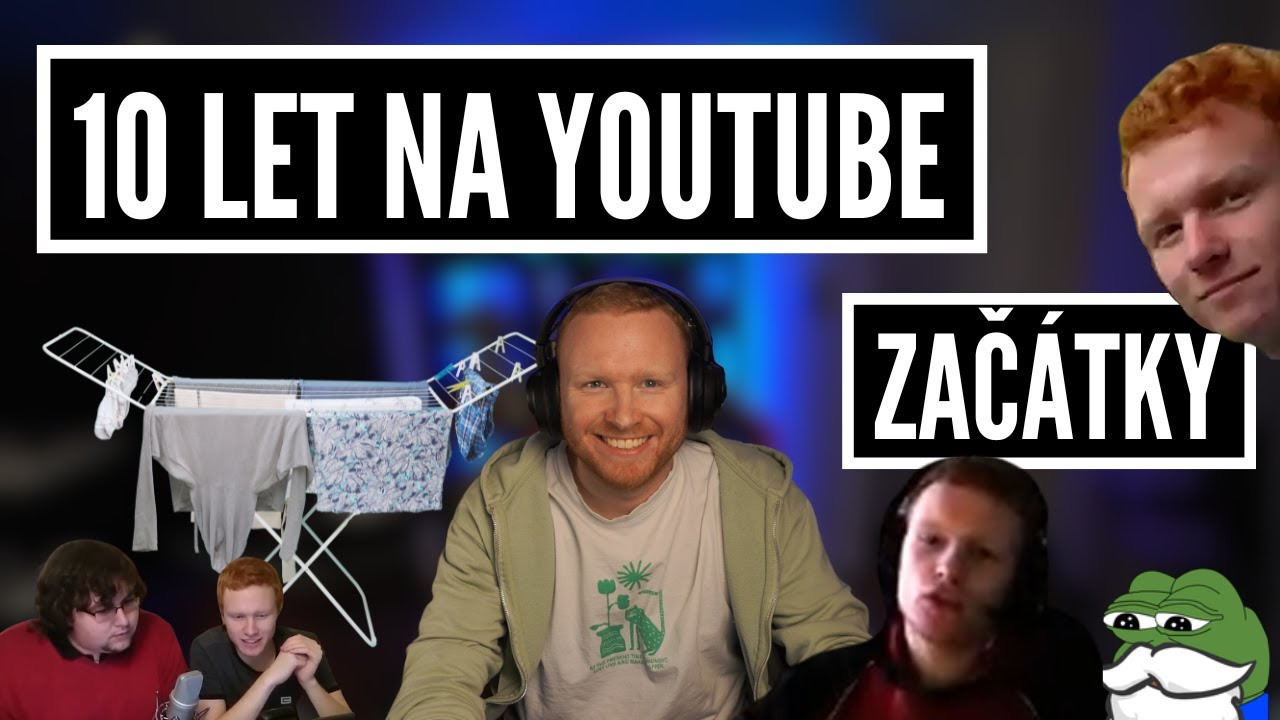 10 let na YouTube! - Začátky