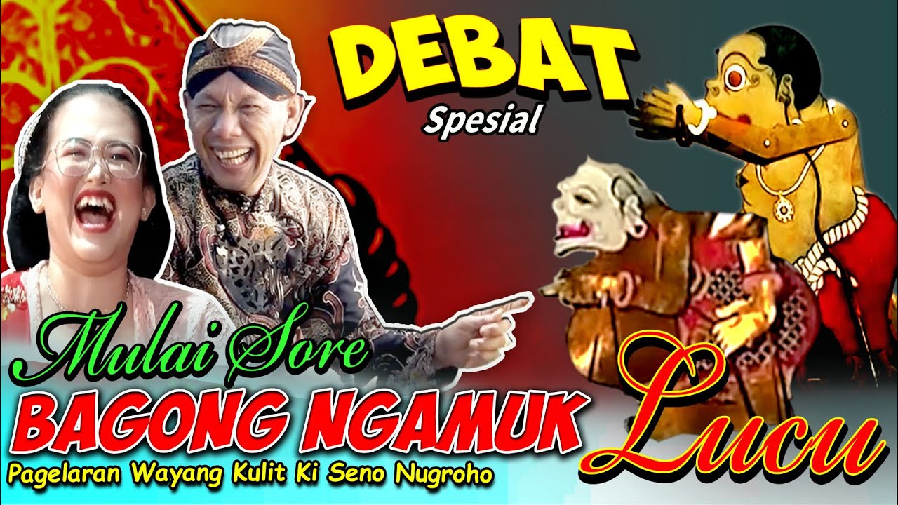 LUCU DARI AWAL ..!! 😀 BAGONG DEBAT NGAMUK WAYANG KULIT DALANG SENO NUGROHO