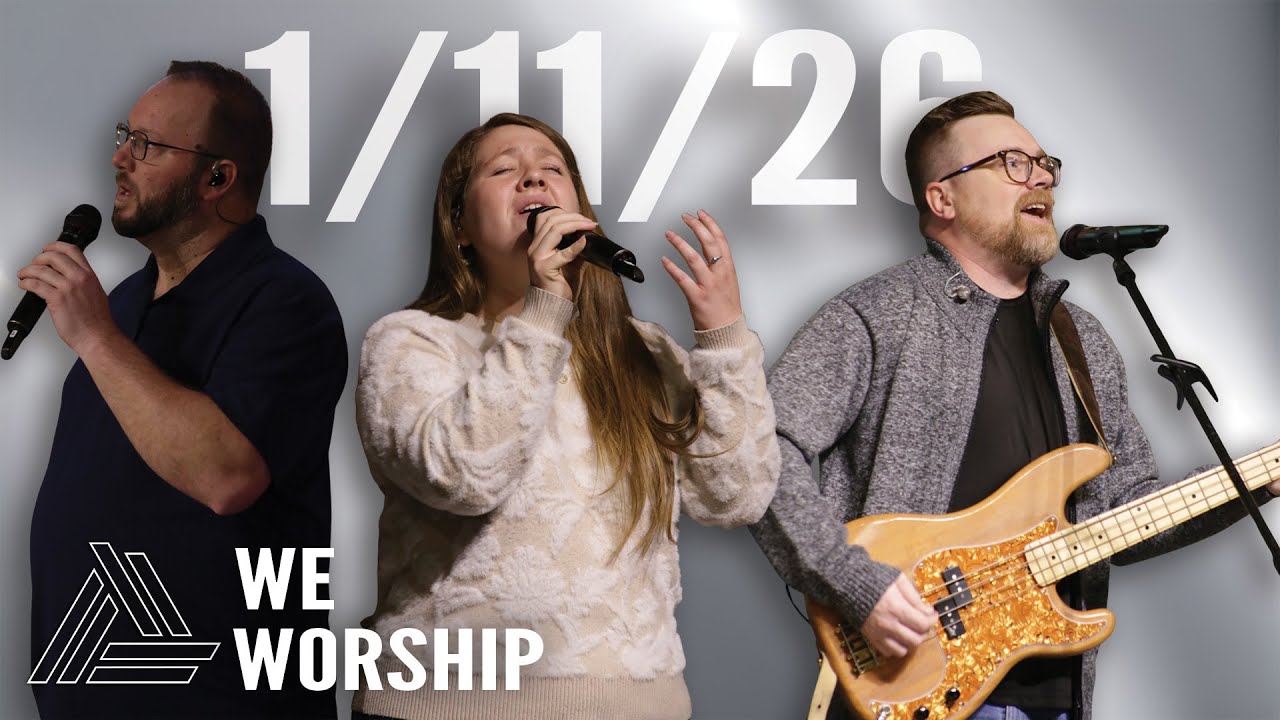 We Worship: January 11th, 2026