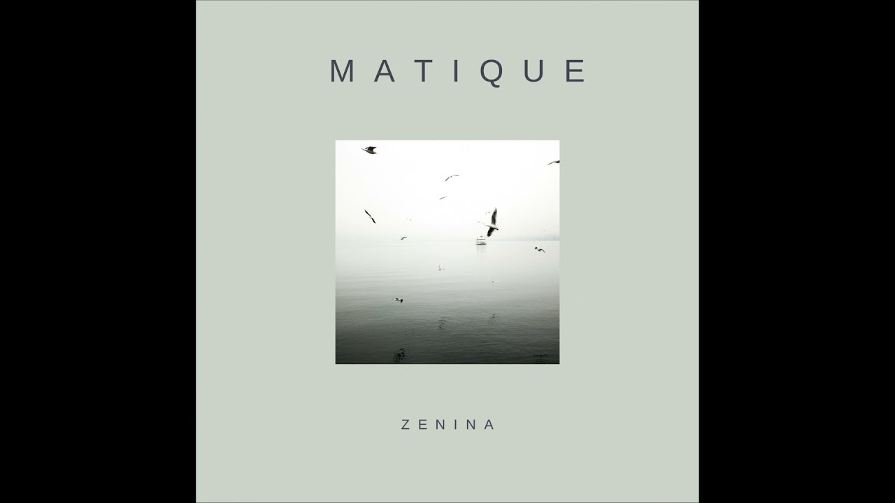 Matique - Zenina (Original Mix)