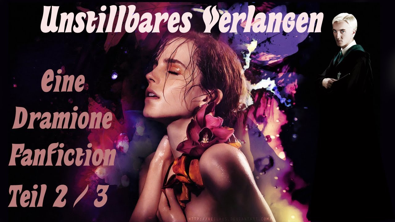 Unstillbares Verlangen 💕 Eine Dramione Fanfiction ➳ Teil 2/3