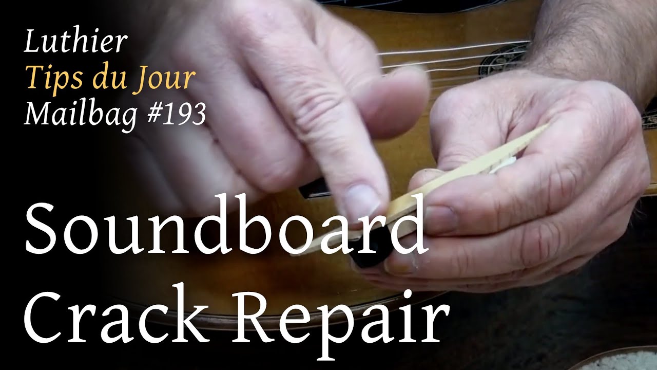 Luthier Tips du Jour Mailbag 193 - Soundboard Crack Repair