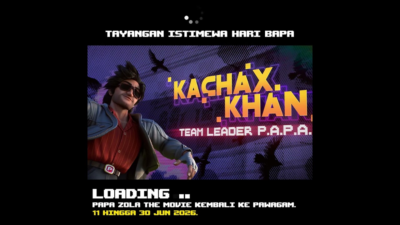 Loading Screen....Papa Zola The Movie 🎮 | 11 - 30 June 2026