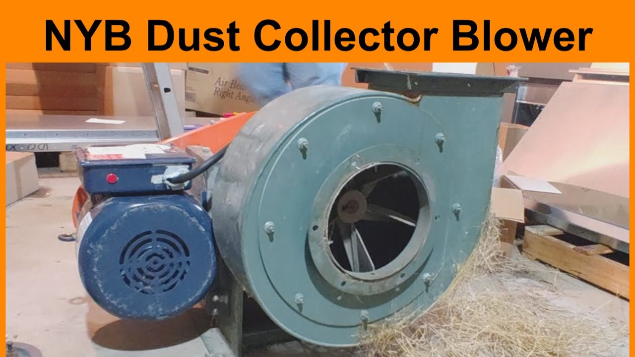 NYB Dust Collector Blower First Test Run # 314