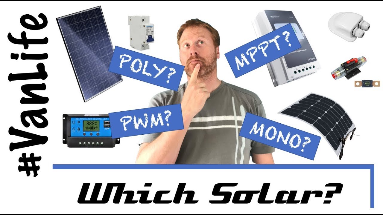 Campervan Solar Installation Explained. Which panels & controller for van, motorhome, RV.