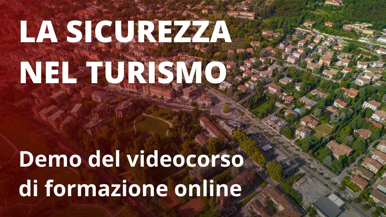 LA SICUREZZA NEL TURISMO - Demo del videocorso di formazione online di Mega Italia Media