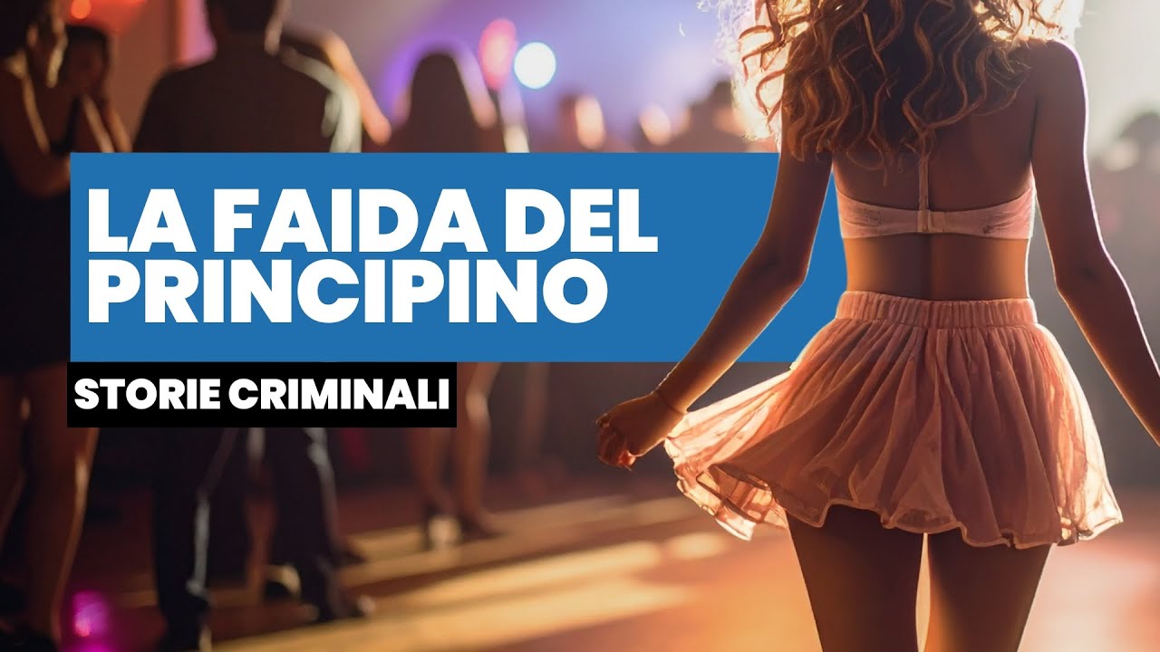 La faida del Principino - la guerra di camorra nata per una ragazza in discoteca