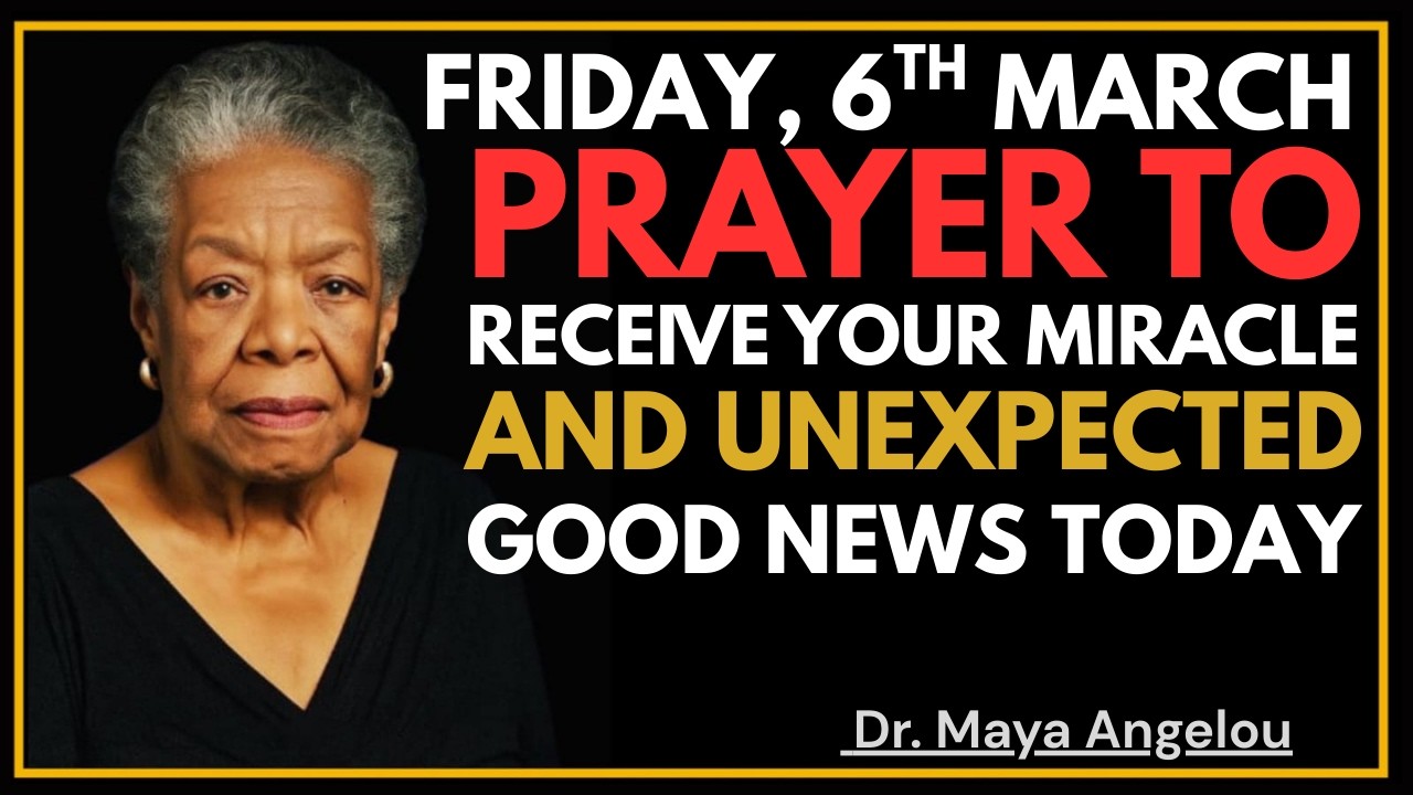 Friday, March 6th | Receive Your Miracle and Unexpected Good News | Morning Prayer | DR. MAYA