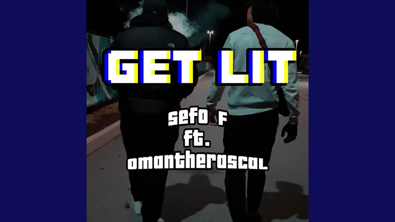 GET LIT (feat. omantherascal)