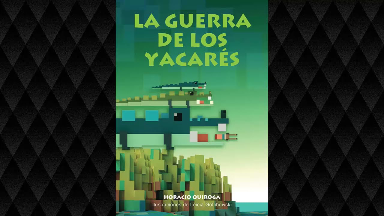 La guerra de los yacarés - Horacio Quiroga