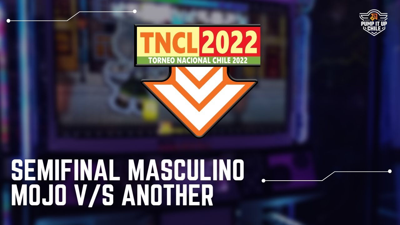 [TNCL 2022] SEMIFINAL MASCULINO - Mojo v/s Another