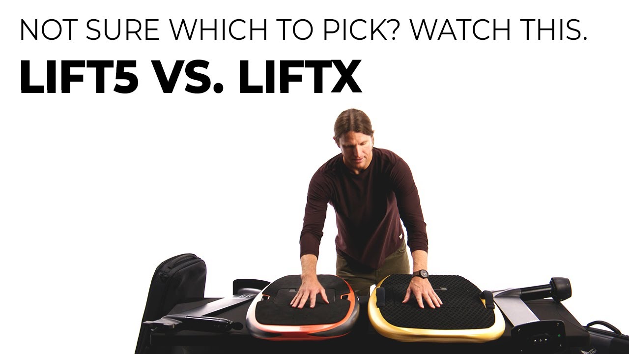 LIFT5 or LIFTX? What You Need to Know Before You Buy