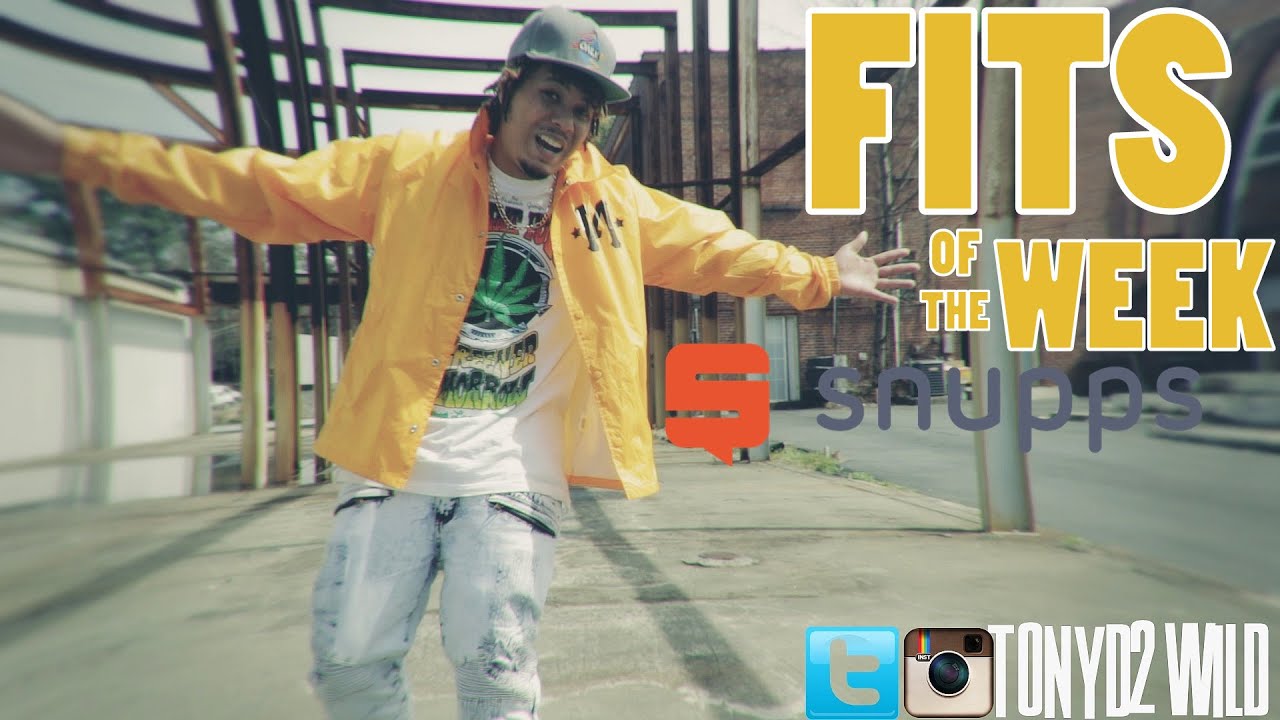 Fits Of The Week Music Video via @Snupps