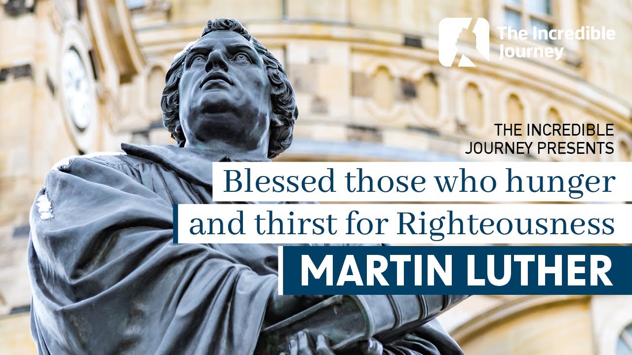 Blessed Are Those Who Hunger and Thirst for Righteousness (Martin Luther)