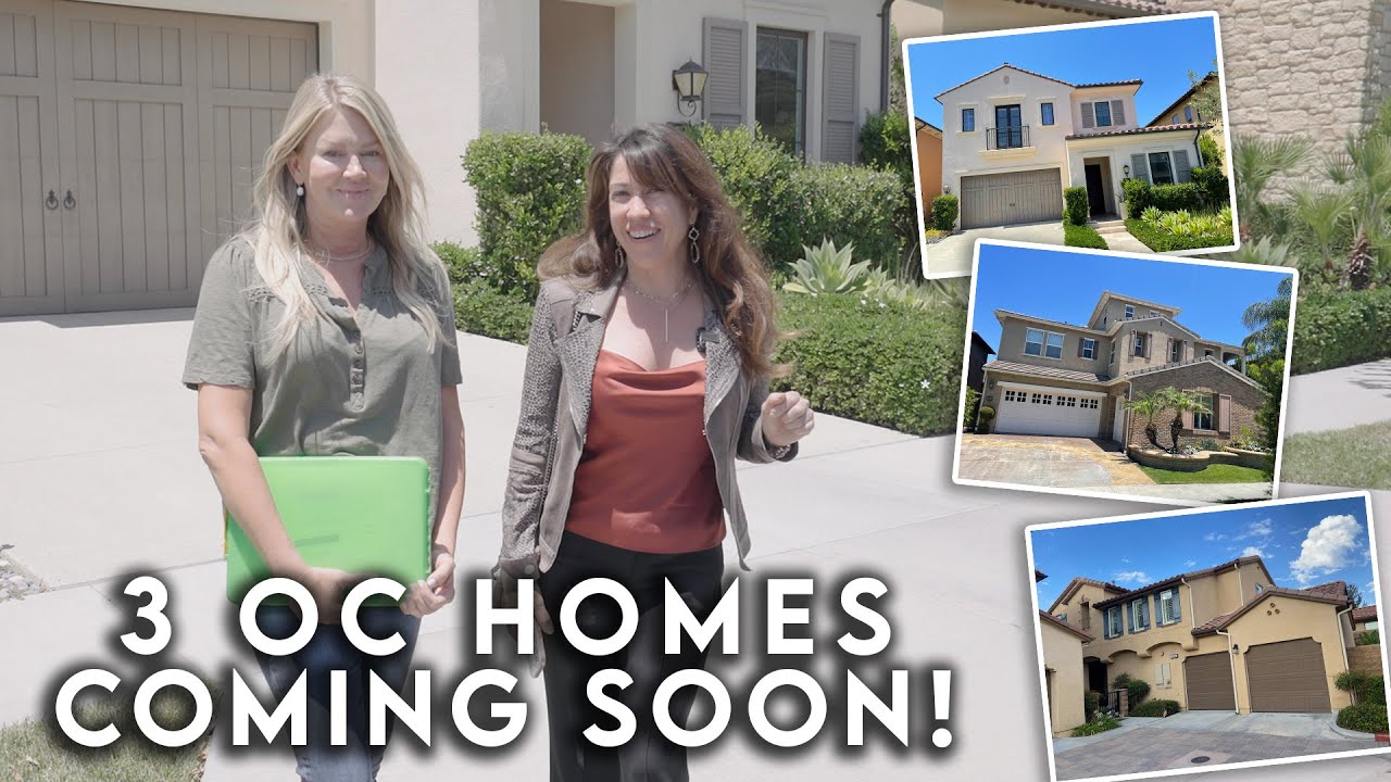 3 OC Homes Coming Soon! - Irvine and Yorba Linda Real Estate