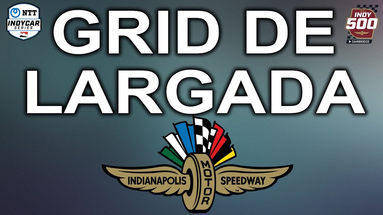 Indy 500 2020 - Grid de largada!