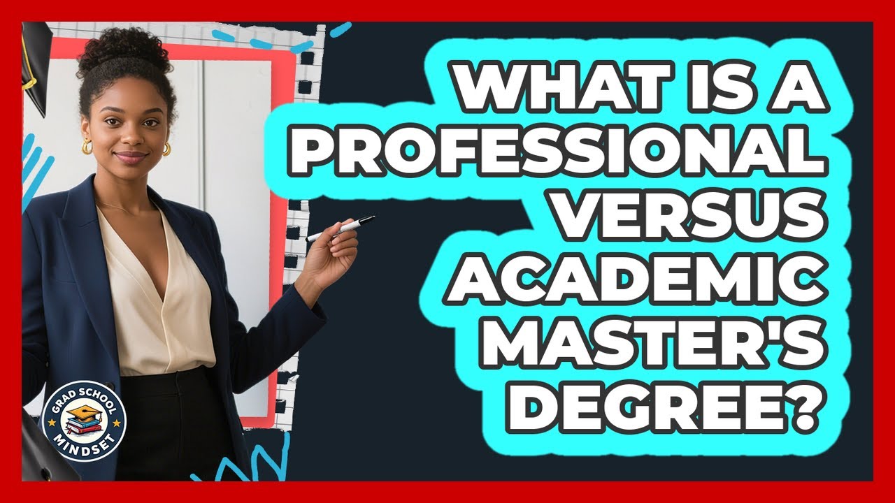 What Is A Professional Versus Academic Master's Degree?