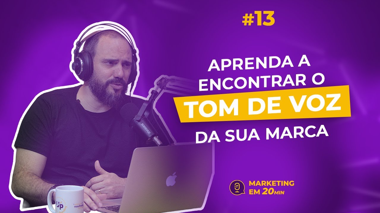 Como encontrar o tom de voz da sua marca | Marketing em 20 min | Ep 13