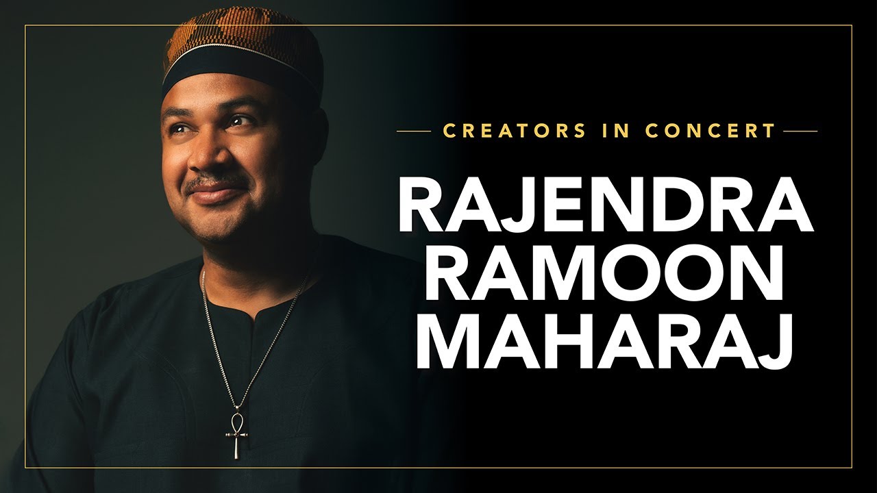 Creators in Concert: Rajendra Ramoon Maharaj